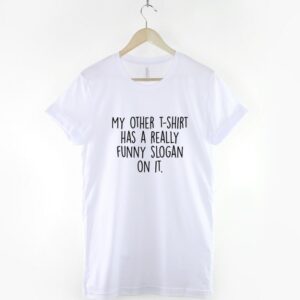 My Other T-Shirt Has A Really TShirt - Image 3