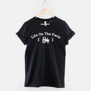 Life On The Farm TShirt