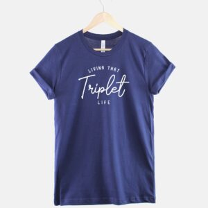 Living That Triplet Life TShirt - Image 4