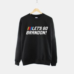 Let's Go Brandon Sweatshirt